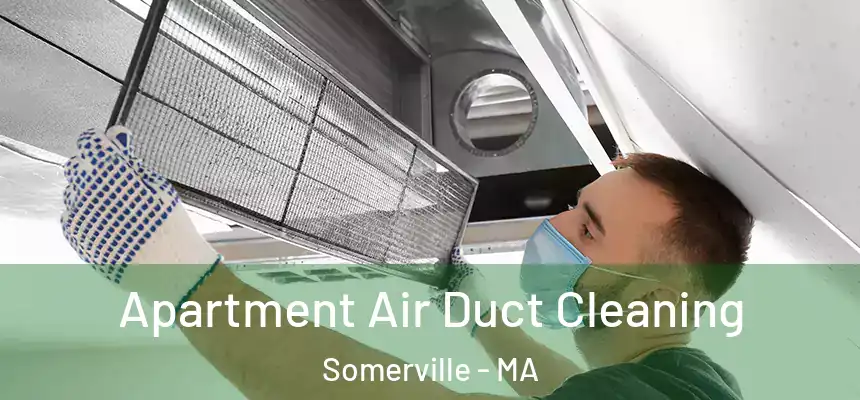  Apartment Air Duct Cleaning Somerville - MA