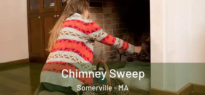  Chimney Sweep Somerville - MA