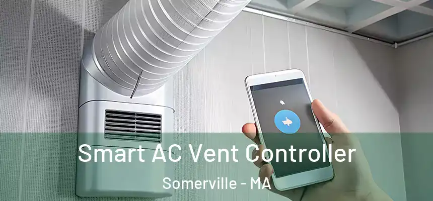  Smart AC Vent Controller Somerville - MA